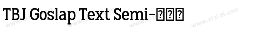 TBJ Goslap Text Semi字体转换 TBJ Goslap Text Semi字体转换